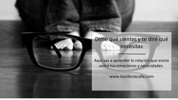 Dime qué sientes y te dir´que necesitas